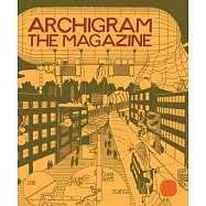 Archigram: The Magazine