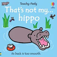 That’s Not My Hippo...