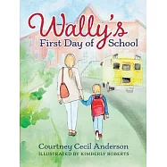 Wally Woo&rsquo;s First Day of School