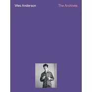 Wes Anderson: The Archives