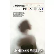 Madam President: A Novel [Second Edition]
