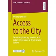 Access to the City: Governing Housing, Services, and Urban In/Exclusion in Amritsar and Lahore