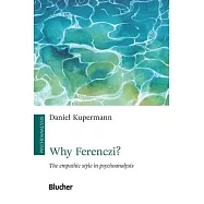 Why Ferenczi?