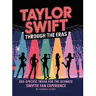 Taylor Swift Through the Eras: Era-Specific Trivia for the Ultimate Swiftie Fan Experience