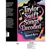 Taylor Swift Songs Decoded: The Untold Stories and Hidden Meanings Behind Her Famous Hits