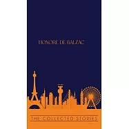 The Collected Stories of Honore de Balzac