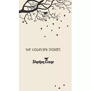 The Collected Stories of Stephen Crane