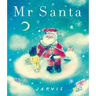 聖誕老公公，我好想好想問你…… Mr Santa: A new cosy classic from the award-winning Jarvis, perfect for sharing and gifting in the