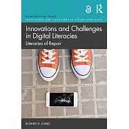 Innovations and Challenges in Digital Literacies: Literacies of Repair