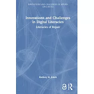 Innovations and Challenges in Digital Literacies: Literacies of Repair