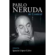 Pablo Neruda in Context