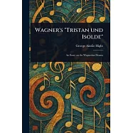 Wagner’s "Tristan Und Isolde"