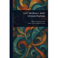 Lay Morals, and Other Papers