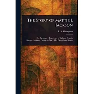 The Story of Mattie J. Jackson