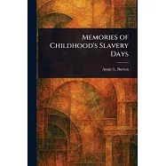 Memories of Childhood&rsquo;s Slavery Days