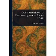 Contribution to Passamaquoddy Folk-Lore