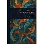 Notes From the Underground