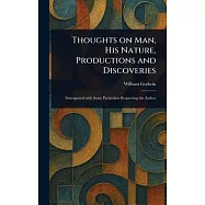 Thoughts on Man, His Nature, Productions and Discoveries