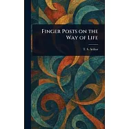 Finger Posts on the Way of Life