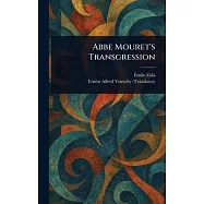 Abbe Mouret&rsquo;s Transgression