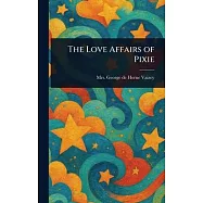 The Love Affairs of Pixie