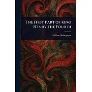 The First Part of King Henry the Fourth