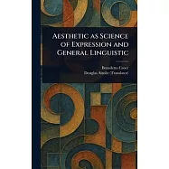 Aesthetic as Science of Expression and General Linguistic