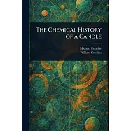 The Chemical History of a Candle