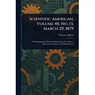 Scientific American, Volume 40, No. 13, March 29, 1879