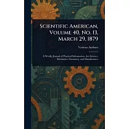 Scientific American, Volume 40, No. 13, March 29, 1879