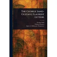 The George Sand-Gustave Flaubert Letters