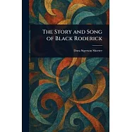 The Story and Song of Black Roderick