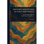 Sketches and Studies in Italy and Greece