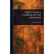 Forty Years a Gambler on the Mississippi