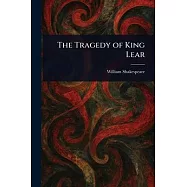 The Tragedy of King Lear