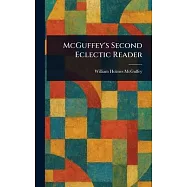McGuffey&rsquo;s Second Eclectic Reader