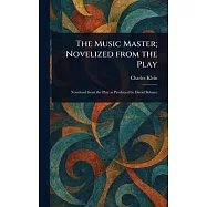 The Music Master; Novelized From the Play