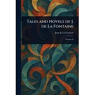 Tales and Novels of J. De La Fontaine