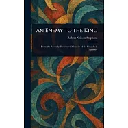 An Enemy to the King