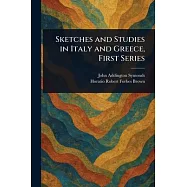 Sketches and Studies in Italy and Greece, First Series