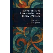 Secret History Revealed By Lady Peggy O’Malley