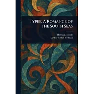 Typee: A Romance of the South Seas