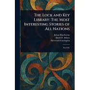 The Lock and Key Library: The Most Interesting Stories of All Nations