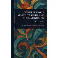 Stories From Le Morte D’Arthur and the Mabinogion
