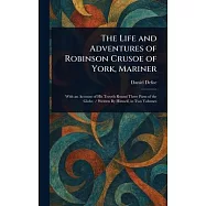 The Life and Adventures of Robinson Crusoe of York, Mariner