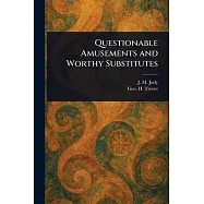 Questionable Amusements and Worthy Substitutes