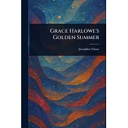 Grace Harlowe’s Golden Summer