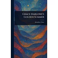 Grace Harlowe’s Golden Summer