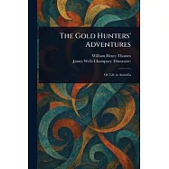 The Gold Hunters’ Adventures