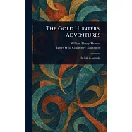 The Gold Hunters’ Adventures